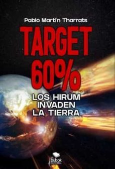 target 60%: los hirum invaden la tierra (ebook)-pablo martin tharrats-9788468546933
