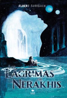 las lagrimas de nerakhis (ebook)-albert suriñach-9788468587226