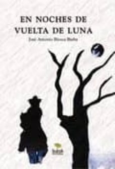 en noches de vuelta de luna-jose barba antonio biosca-9788468659626