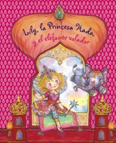 lily, la princesa hada y el elefante volador-burkhard nuppeney-9788469621226