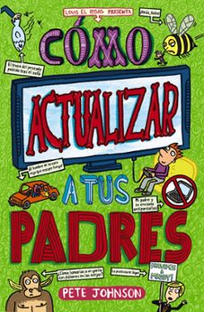 mis padres y yo 3 :como actualizar a tus padres-9788469626726