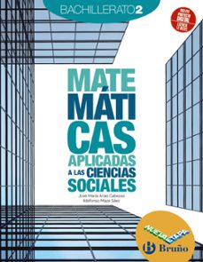 matematicas aplicadas a las ciencias sociales 2º bachillerato nueva etapa bruño-9788469634226