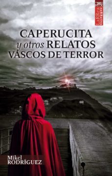 caperucita y otros relatos vascos de terror (ebook)-mikel rodriguez-9788471485526