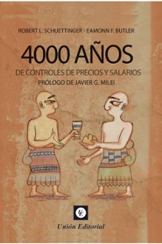 4000 años de controles de precios y salarios-robert l. schuettinger-9788472097926