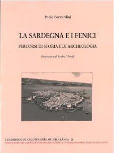 la sardegna e i fenici. cuadernos de arqueologia mediterranea 26-paolo bernardini-9788472909526