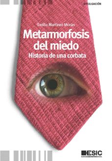 metamorfosis del miedo-emilio martinez moran-9788473568326