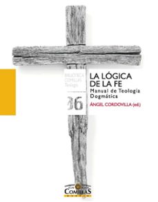 la logica de la fe (ebook)-pedro josé fernández castelao-santiago madrigal terrazas-carlos martínez oliveras-9788473991926