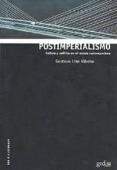 postimperialismo: cultura y politica en el mundo contemporaneo-9788474329926