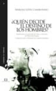 ¿quien decide el destino de los hombres?-9788474909326