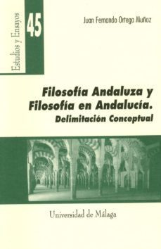 filosofia andaluza y filosofia en andalucia: delimitacion concept ual-9788474968026