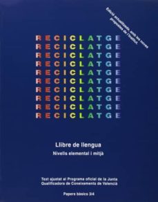 reciclatge: llibre de llengua (nivells elemental i mitja)-rosa giner sanchez-9788475023526