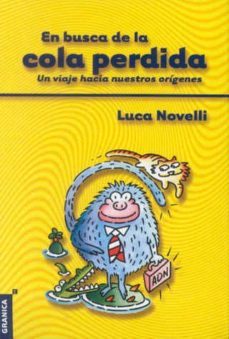 en busca de la cola perdida: un viaje hasta nuestros origenes-9788475778426