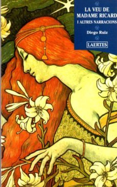 la veu de madame ricard i altres narracions-diego ruiz-9788475843926