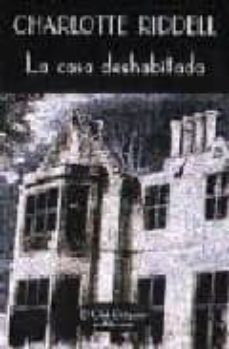 la casa deshabitada-charlotte riddell-9788477021926