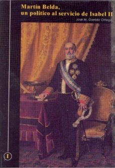 martin belda, un politico al servicio de isabel ii (2 tomos)-9788478017126