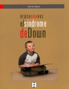 erase una vez...el sindrome de down-9788478697526