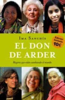 el don de arder: mujeres que estan cambiando-ima sanchis-9788478713226