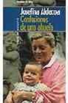 confesiones de una abuela-josefina r. aldecoa-9788478809226