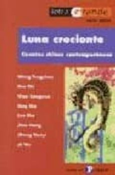 luna creciente: cuentos chinos contemporaneos-9788478843626
