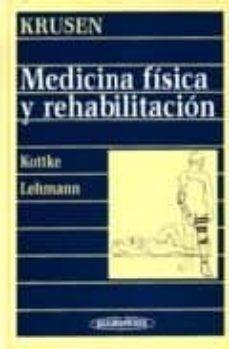 krusen, medicina fisica y rehabilitacion, 4  ed.-frederic j. kottke-justus f. lehmann-9788479031626