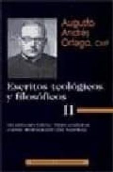 escritos teologicos y filosoficos ii: la vida en cristo. vida cri stiana como divinizacion del hombre-augusto andres ortega-9788479148126