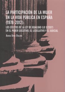 la participacion de la mujer en la vida publica en españa (1978-2 012)-ainhoa uribe otalora-9788479434526