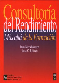 consultoria del rendimiento: mas alla de la formacion-dana gaines robinson-james c. robinson-9788480043526