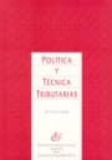 politica y tecnica tributarias-jose v. sevilla segura-9788480081726