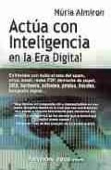 actua con inteligencia en la era digital-9788480889926