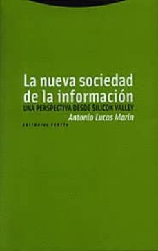 la nueva sociedad de la informacion: una nueva perspectiva desde silicon valley-9788481644326