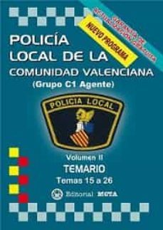 policia local de la comunidad valenciana volumen ii: temario temario (temas 15 a 26)-manuel segura ruiz-9788482195926