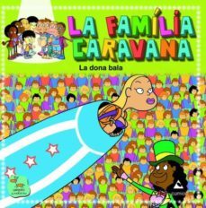 la dona bala (la familia caravana)-9788482894126