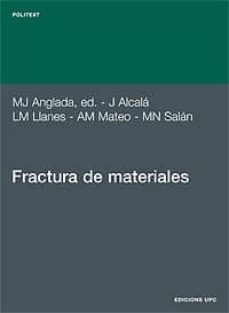 fractura de materiales-marc j. anglada gomila-jorge alcala cabrelles-luis miguel llanes pitarch-9788483015926