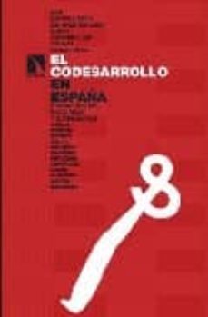 el codesarrollo en españa: protagonistas, discursos y experiencia s-9788483192726