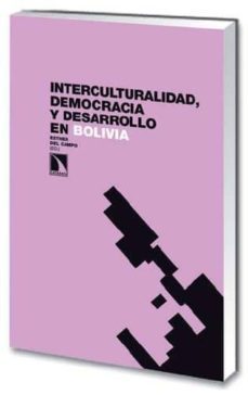 interculturalidad, democracia y desarrollo en bolivia-esther del (ed.) campo-9788483197226