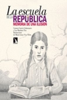 la escuela de la republica: memoria de una ilusion-luz martinez ten-9788483199626