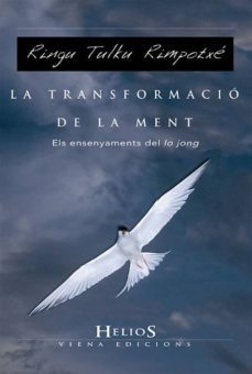 la tranformacio de la ment: els ensenyaments del io jong-ringu tulku-9788483304426