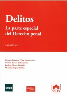 delitos (3ª ed.): la parte especial del derecho penal-carmen lamarca perez-9788483424926