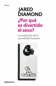 ¿por que es divertido el sexo?: la evolucion de la sexualidad hum ana-jared diamond-9788483466926