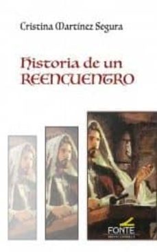 historia de un reencuentro-cristina martinez segura-9788483539026