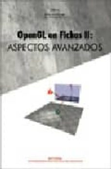 opengl en fichas ii: aspectos avanzados-javier lluch crespo-9788483633526