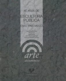50 años de escultura publica en el pais vasco-kosme de barañano-9788483732526