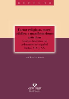 factor religioso, moral publica y manifestaciones artisticas-9788483738726