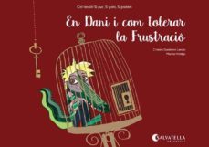 en dani i com tolerar la frustracio: si puc, si pots, si podem-9788484129226