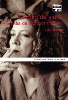 el goig de viure: biografia de montserrat roig-9788484157526