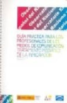 guia practica para los profesionales de los medios de comunicacio n: tratamiento mediatico de la inmigracion-jose carlos sendin gutierrez-9788484172826