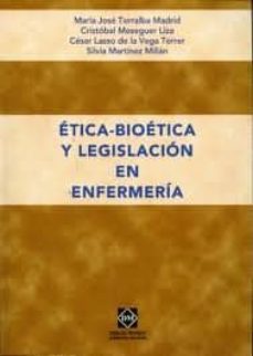 etica-bioetica y legislacion en enfermeria-maria jose torralba madrid-9788484259626