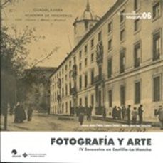 fotografia y arte iv encuentro en castilla - la mancha-9788484278726