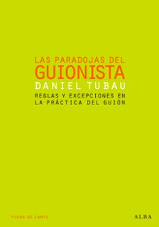 las paradojas del guionista-daniel tubau-9788484283126