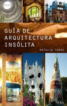 guia de arquitectura insolita-natalia tubau-9788484284826